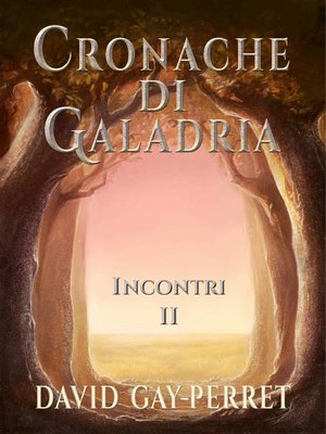 cover image of Cronache di Galadria II--Incontri
